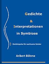 E-Book (epub) Gedichte & Interpretationen in Symbiose von Aribert Böhme, Raimundo Germandi