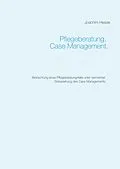 E-Book (epub) Pflegeberatung. Case Management. von Joachim Hesse