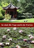 E-Book (epub) So sind die Tage noch ein Warten von Klaus-Dieter Boehm, Evelyn Clark, Felix Martin Gutermuth