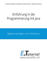 Kartonierter Einband Einführung in die Programmierung mit Java von Lukas Fässler, Barbara Scheuner, David Sichau