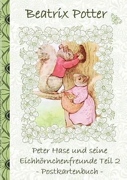 Kartonierter Einband Peter Hase und seine Eichhörnchenfreunde Teil 2 von Beatrix Potter, Elizabeth M. Potter