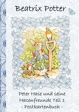 Kartonierter Einband Peter Hase und seine Hasenfreunde Teil 1 von Beatrix Potter, Elizabeth M. Potter