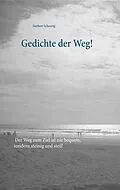 E-Book (epub) Gedichte der Weg! von Norbert Scheurig