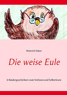 E-Book (epub) Die weise Eule von Heinrich Stüter