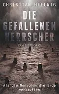 E-Book (epub) Die gefallenen Herrscher von Christian Hellwig