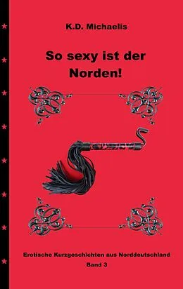 E-Book (epub) So sexy ist der Norden! Band 3 von K. D. Michaelis, H. M. Grube, LadyZartHart
