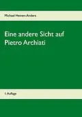 E-Book (epub) Eine andere Sicht auf Pietro Archiati von Michael Heinen-Anders