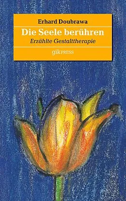 E-Book (epub) Die Seele berühren von Erhard Doubrawa