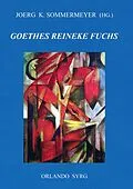 E-Book (epub) Johann Wolfgang von Goethes Reineke Fuchs von Johann Wolfgang von Goethe