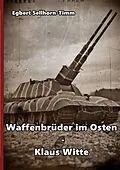 E-Book (epub) Waffenbrüder im Osten - Klaus Witte von Egbert Sellhorn-Timm