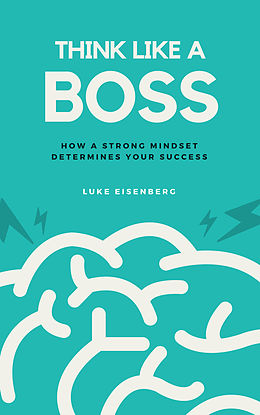 eBook (epub) Think Like A Boss de Luke Eisenberg