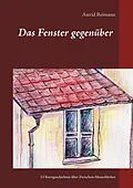 E-Book (epub) Das Fenster gegenüber von Astrid Reimann