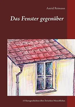E-Book (epub) Das Fenster gegenüber von Astrid Reimann