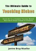 E-Book (epub) The Ultimate Guide to Teaching Niches von Janine Bray-Mueller