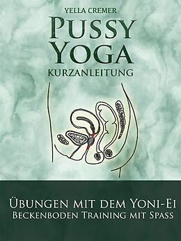 E-Book (epub) Pussy Yoga mit dem Yoni-Ei von Yella Cremer