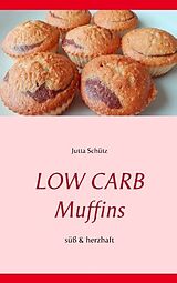 Kartonierter Einband Low Carb Muffins von Jutta Schütz