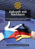 E-Book (epub) Zukunft mit Nachbarn von Ulrich Eberl, Wilhelm Dietl, Rainer Bomeisl