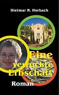 E-Book (epub) Eine verrückte Erbschaft von Dietmar R. Horbach