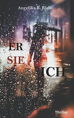 E-Book (epub) Er, sie, ich von Angelika B. Klein