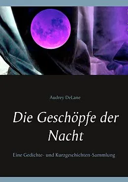 E-Book (epub) Die Geschöpfe der Nacht von Audrey Delane