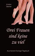 E-Book (epub) Drei Frauen sind keine zu viel von Kirsten Steiner