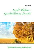 E-Book (epub) So geht Abnehmen - Gewichtsreduktion, die wirkt! von Jens Güthe