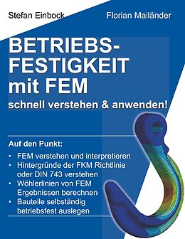 E-Book (pdf) Betriebsfestigkeit mit FEM von Stefan Einbock, Florian Mailänder
