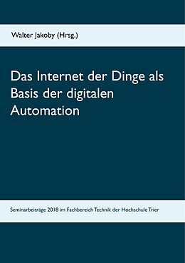 E-Book (epub) Das Internet der Dinge als Basis der digitalen Automation von 