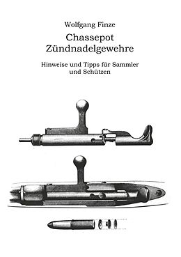 E-Book (epub) Chassepot-Zündnadelgewehre von Wolfgang Finze