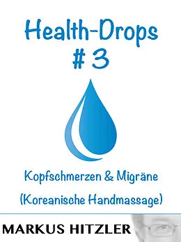 E-Book (epub) Health-Drops #003 von Markus Hitzler