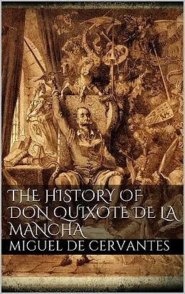 E-Book (epub) The History of Don Quixote de la Mancha von Miguel De Cervantes Saavedra