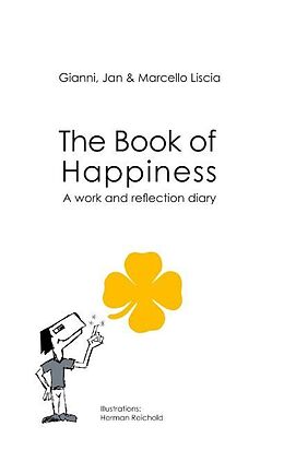 Kartonierter Einband The Book of Happiness von Gianni Liscia, Jan Liscia, Marcello Liscia