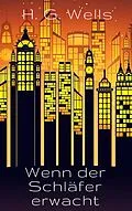 E-Book (epub) Wenn der Schläfer erwacht von H. G. Wells