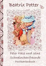 Kartonierter Einband Peter Hase und seine Schweinchenfreunde von Beatrix Potter, Elizabeth M. Potter