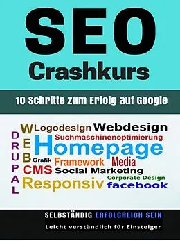 E-Book (epub) SEO Crashkurs - 10 Schritte zum Erfolg auf Google von Isabella Mihelic