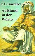 E-Book (epub) Aufstand in der Wüste von Thomas Edward Lawrence