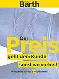 E-Book (epub) Der Preis geht dem Kunden sonst wo vorbei von Micha Barth