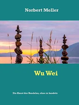 E-Book (epub) Wu Wei von Norbert Meller