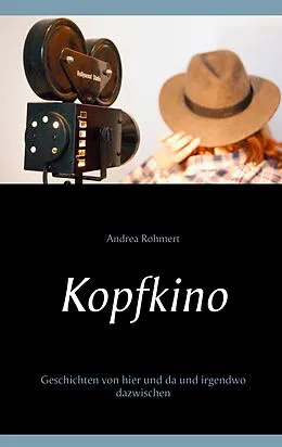 E-Book (epub) Kopfkino von Andrea Rohmert