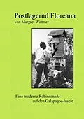 E-Book (epub) Postlagernd Floreana von Margret Wittmer, Luise Maria Dreßler