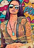 E-Book (epub) Machtmissbrauch in den Medien I von Claudia Zimmermann