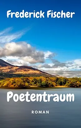 E-Book (epub) Poetentraum von Frederick Fischer