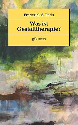E-Book (epub) Was ist Gestalttherapie? von Frederick S. Perls