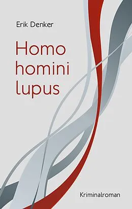 E-Book (epub) Homo homini lupus von Erik Denker