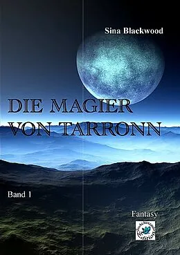 E-Book (epub) Die Magier von Tarronn von Sina Blackwood