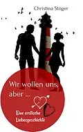 E-Book (epub) Wir wollen uns, aber ... von Christina Stöger