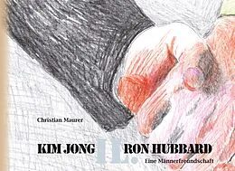 E-Book (epub) Kim Jong IL. Ron Hubbard von Christian Maurer
