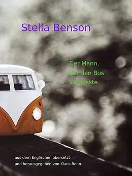 E-Book (epub) Der Mann, der den Bus verpasste von Stella Benson