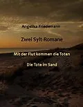 E-Book (epub) Zwei Sylt-Romane von Angelika Friedemann