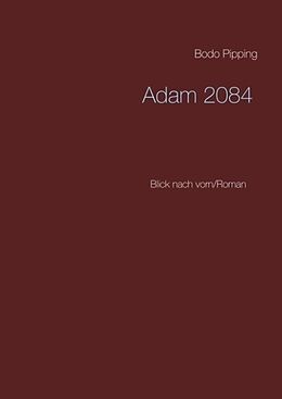 Fester Einband Adam 2084 von Bodo Pipping